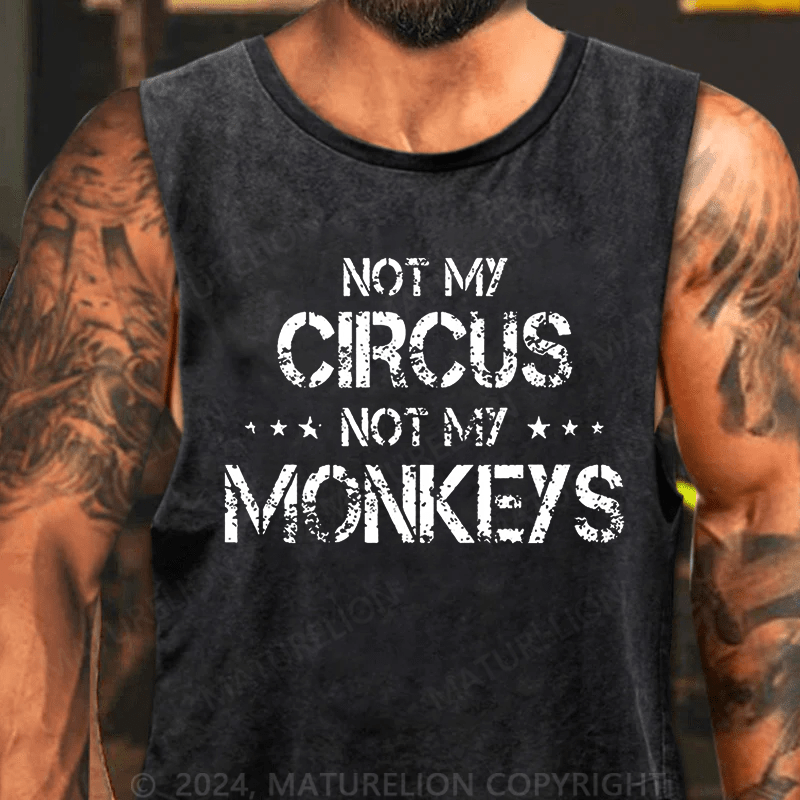 Maturelion Not My Circus Not My Monkeys DTG Printing Washed Tank Top