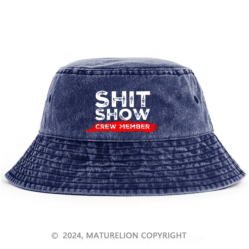 Maturelion Shit Show Crew Member Bucket Hat