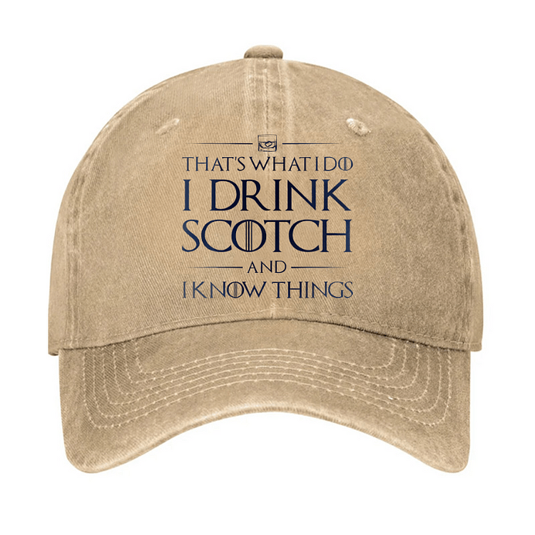 Maturelion That's What I Do I Drink Scotch And I Know Things Cap