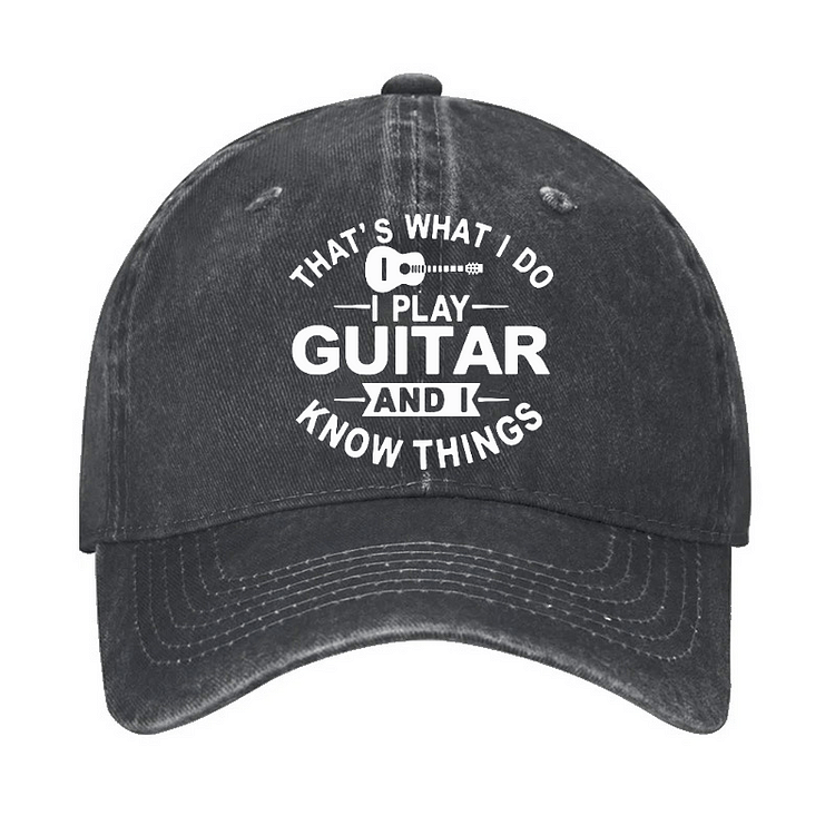 Maturelion That's What I Do I Play Guitar And I Know Things Cap (Free Customization)