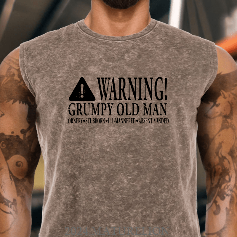 Maturelion Warning Grumpy Old Man Ornery Stubborn Ill-mannered Absent Minded Cotton Tank Top