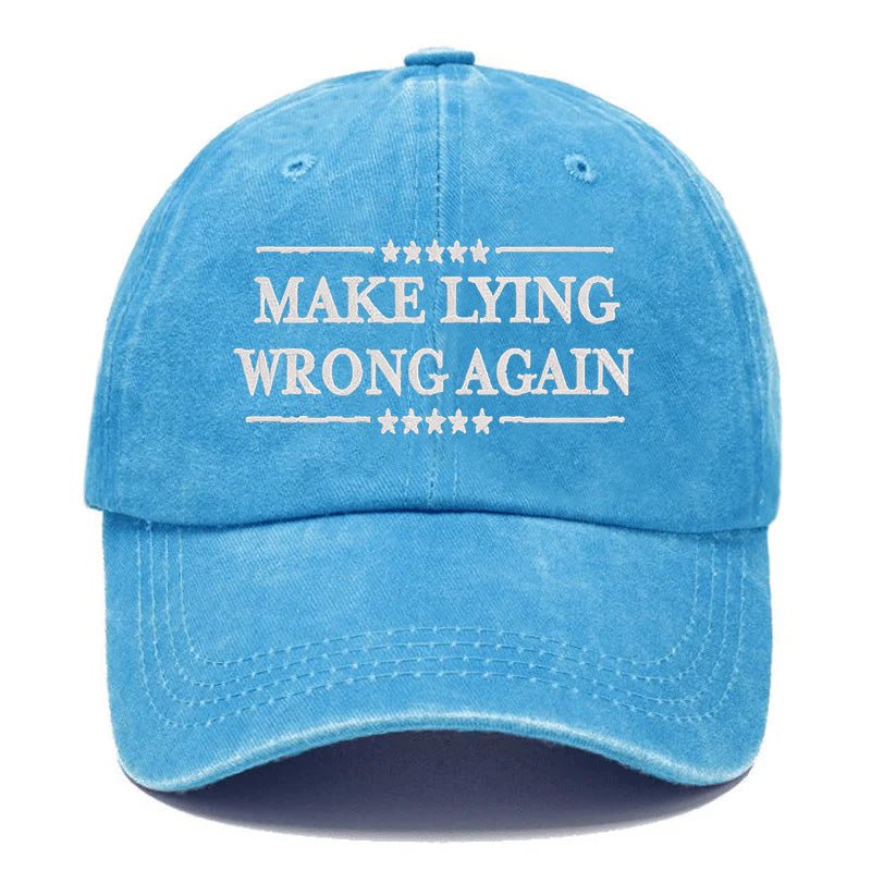 Maturelion Make Lying Wrong Again Embroidered Cap