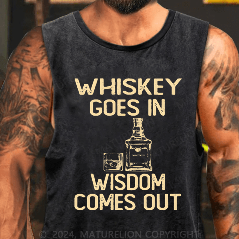 Mturelion Men's Tank TOP Whiskey Goes In Wisdom Comes Out Tank TOP