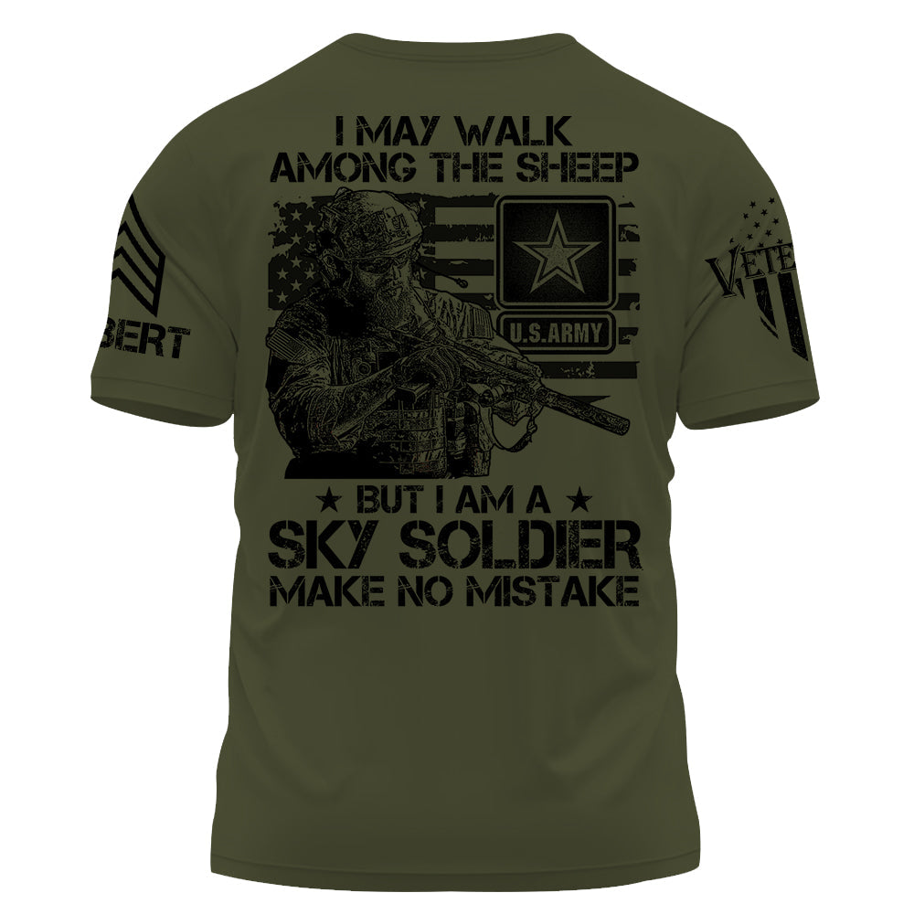 I May Walk Among The Sheep But Make No Mistake Custom Shirt For Veteran Soldier H2511 Do99