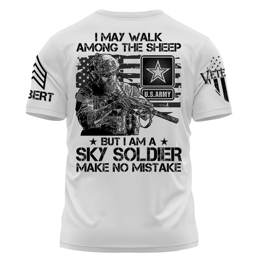 I May Walk Among The Sheep But Make No Mistake Custom Shirt For Veteran Soldier H2511 Do99