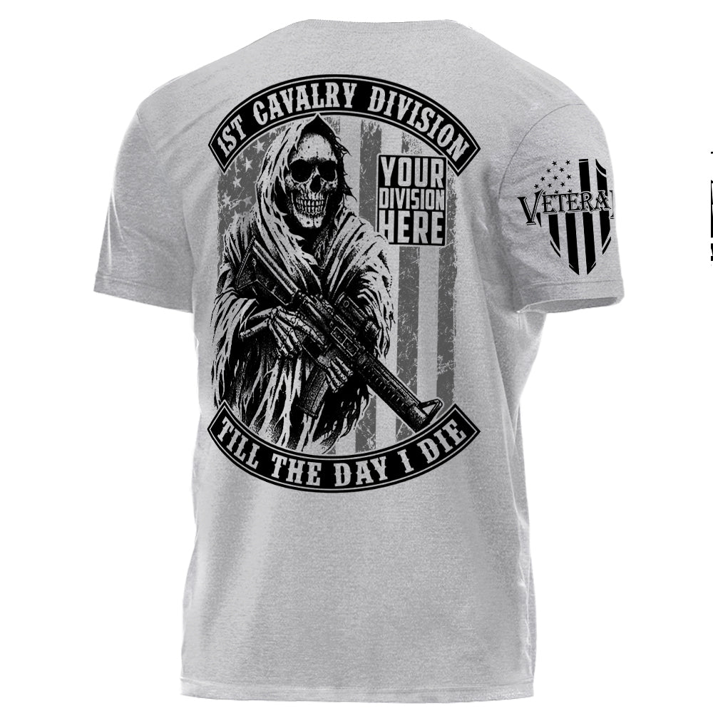 Division Name Till The Day I Die Personalized Grunge Style Shirt For Veteran H2511