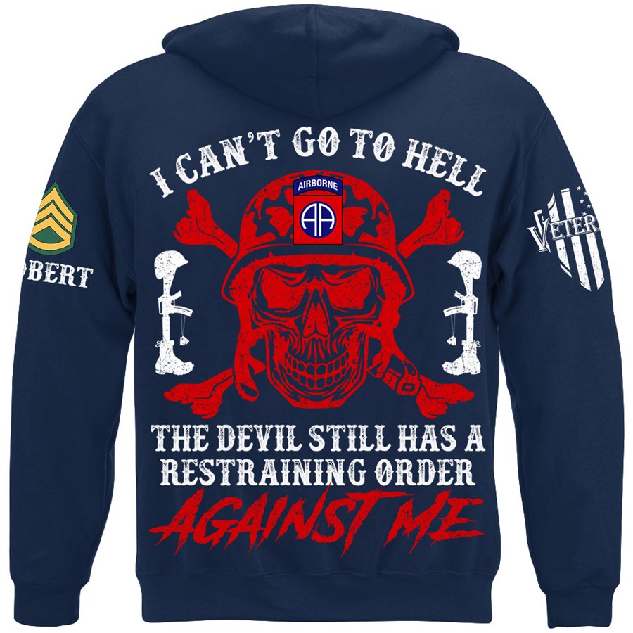 I Can't Go To Hell The Devil Still Has A Restraining Order Against Me Skull Veteran Shirt H2511 Trna