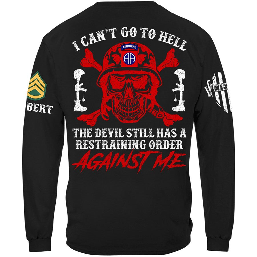 I Can't Go To Hell The Devil Still Has A Restraining Order Against Me Skull Veteran Shirt H2511 Trna