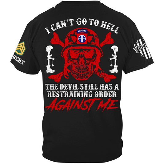 I Can't Go To Hell The Devil Still Has A Restraining Order Against Me Skull Veteran Shirt H2511 Trna