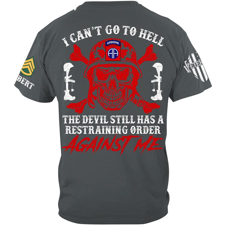 I Can't Go To Hell The Devil Still Has A Restraining Order Against Me Skull Veteran Shirt H2511 Trna