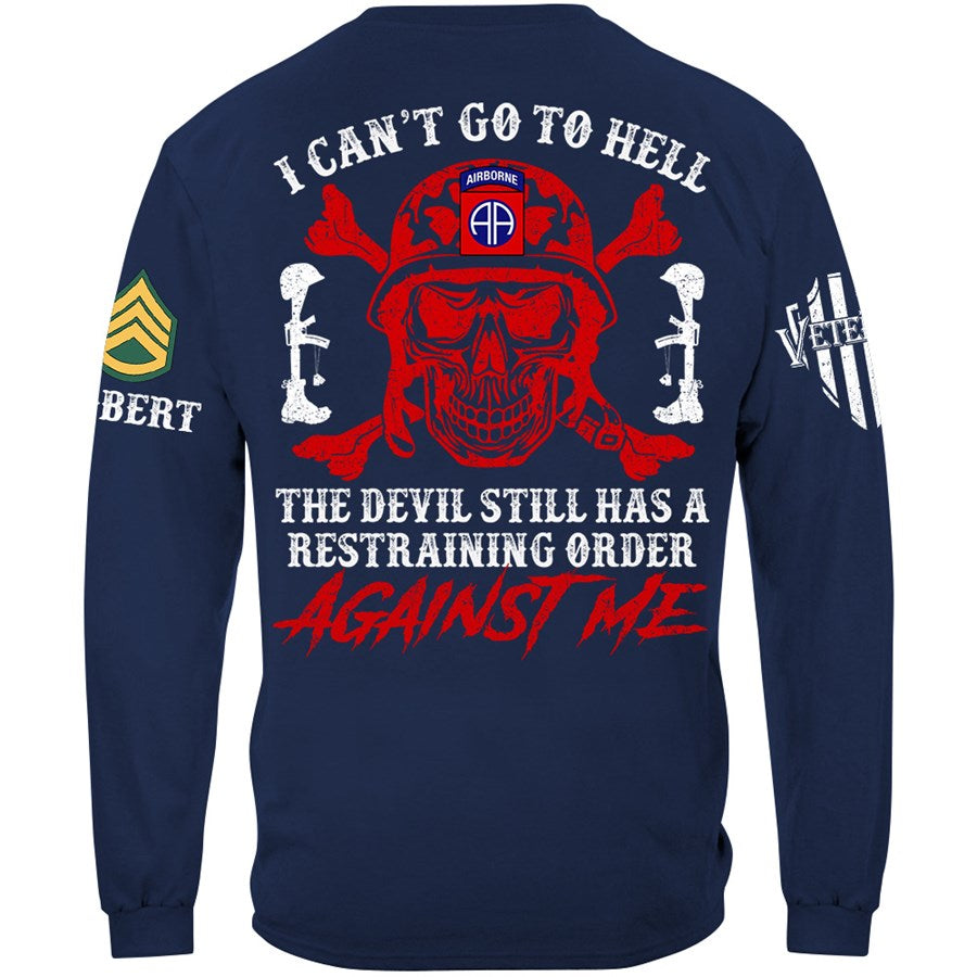 I Can't Go To Hell The Devil Still Has A Restraining Order Against Me Skull Veteran Shirt H2511 Trna