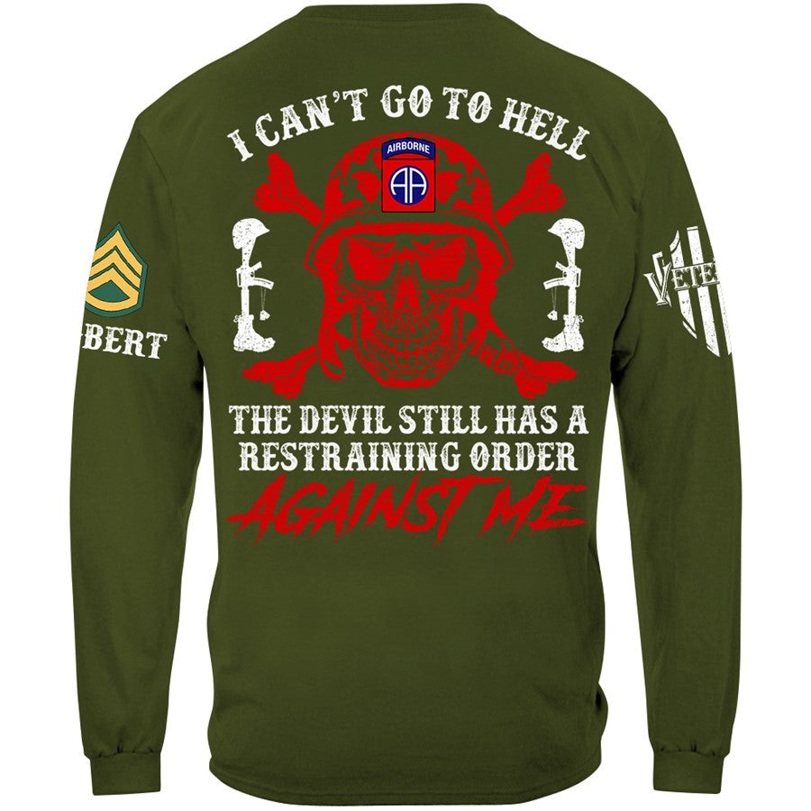 I Can't Go To Hell The Devil Still Has A Restraining Order Against Me Skull Veteran Shirt H2511 Trna