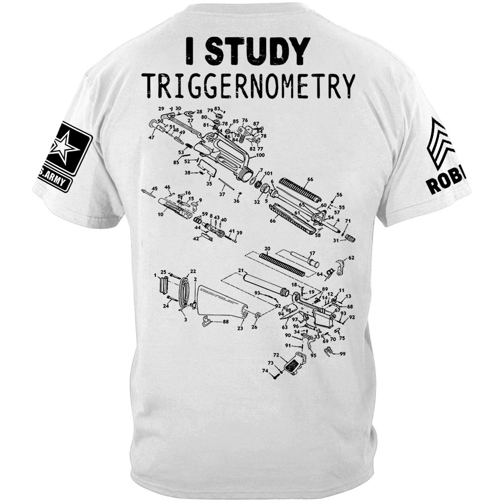 Rifle Schematic I Study Triggernometry Custom Shirt For Veteran H2511