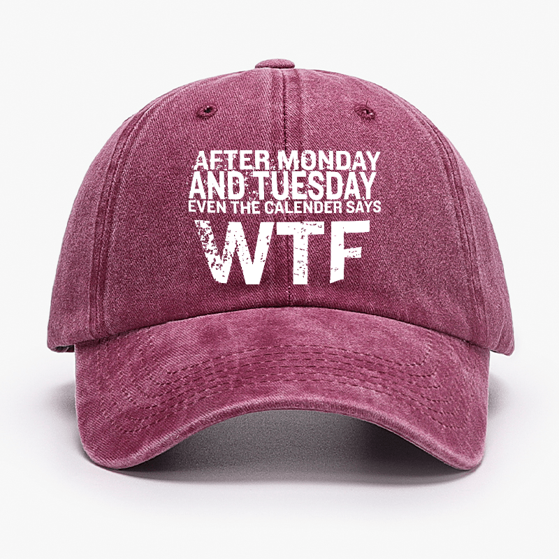 After Monday And Tuesday Even The Calendar Says WTF Sarcastic Cap