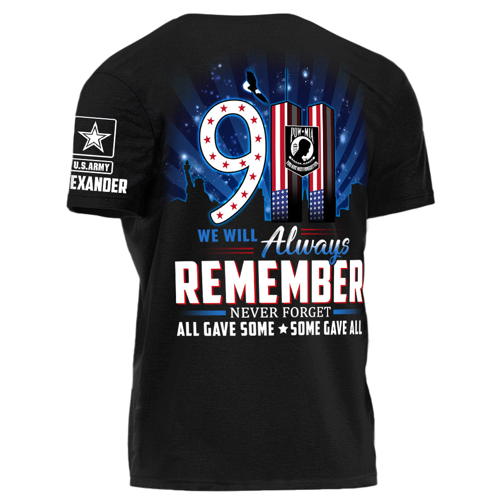 911 We Will Always Remember All Gave Some Some Gave All Personalized Shirt For Veteran H2511