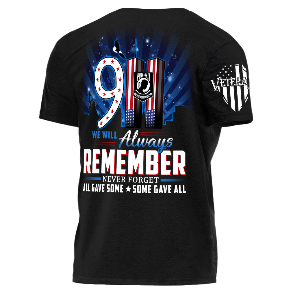 911 We Will Always Remember All Gave Some Some Gave All Personalized Shirt For Veteran H2511