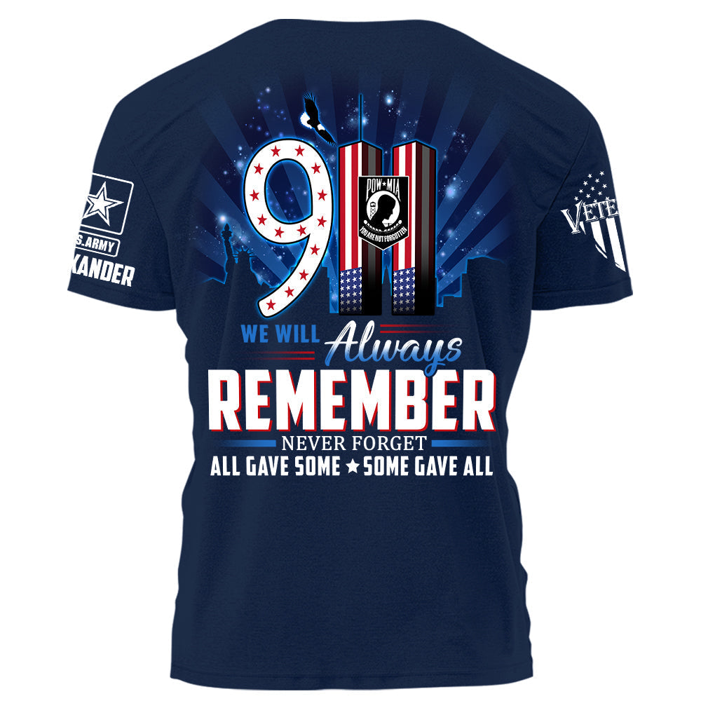 911 We Will Always Remember All Gave Some Some Gave All Personalized Shirt For Veteran H2511