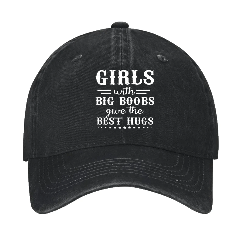 Girls With Big Boobs Give The Best Hugs Cap