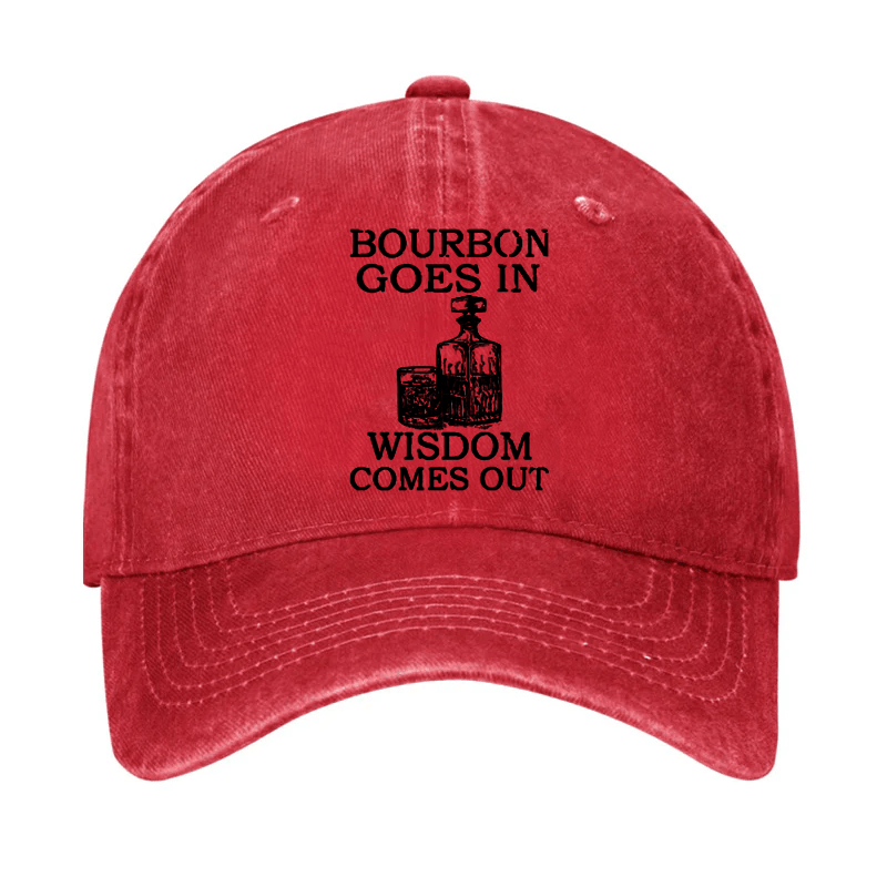 Maturelion Custom Cap Bourbon Goes In Wisdom Comes Out Cap