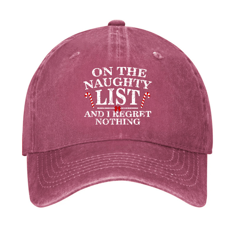 On The Naughty List And I Regret Nothing Funny Christmas Cap