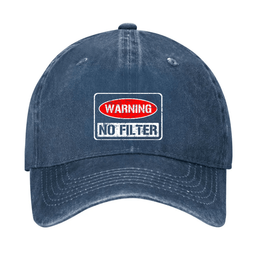 Warning No Filter Funny Sarcastic Cap (Free Customization)