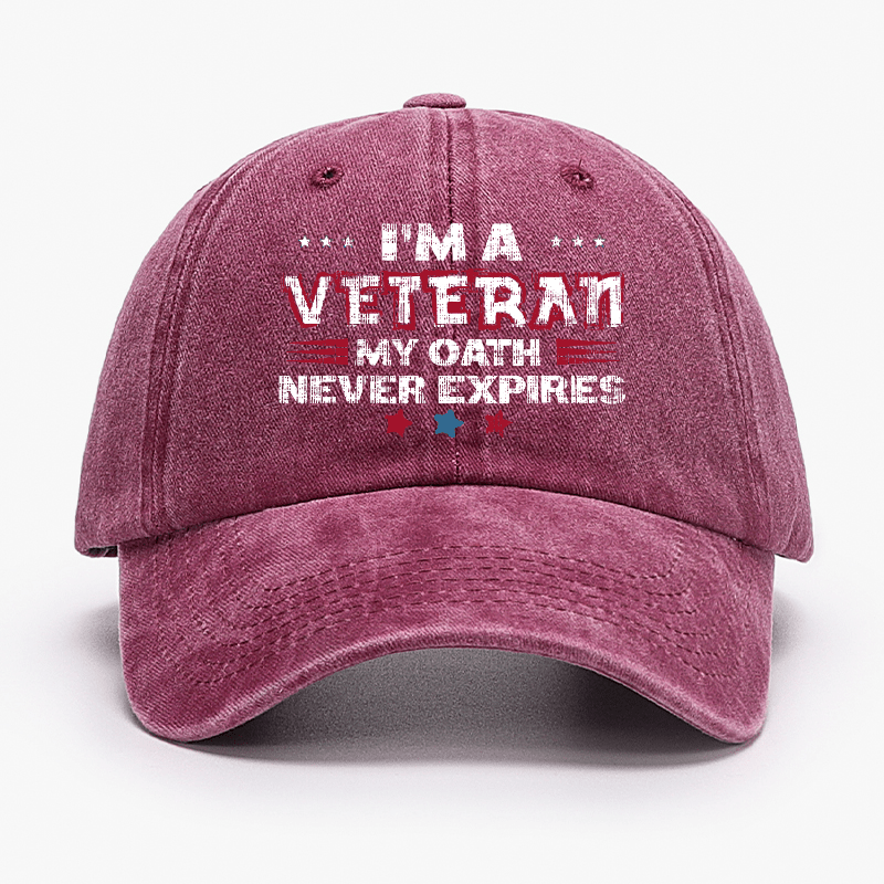 I'm A Veteran My Oath Never Expires Cap