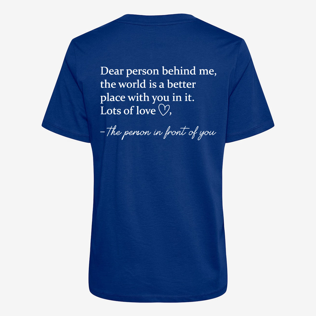 Dear Person Behind Me T-shirt