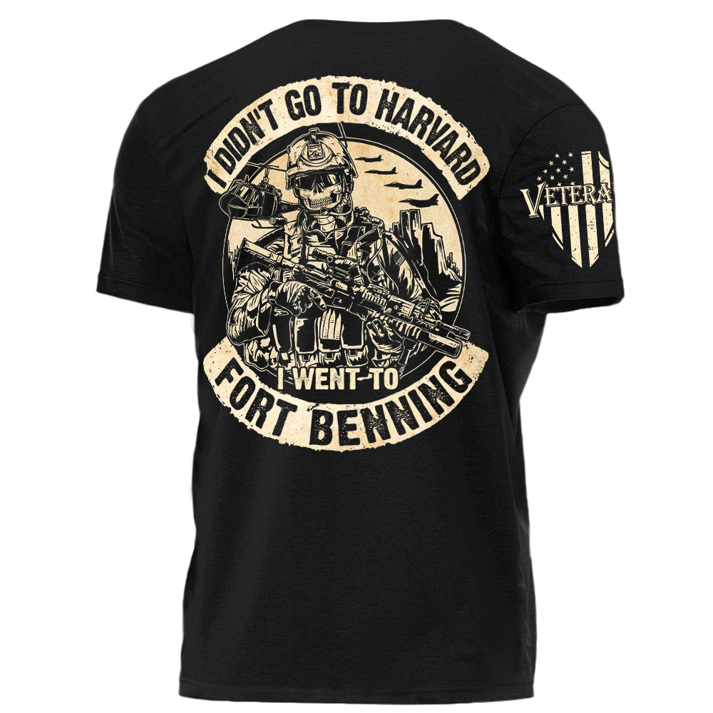 I Didn't Go To Harvard I Wen To Fort Benning Personalized   Shirt For Veteran Veterans Day Shirt H2511