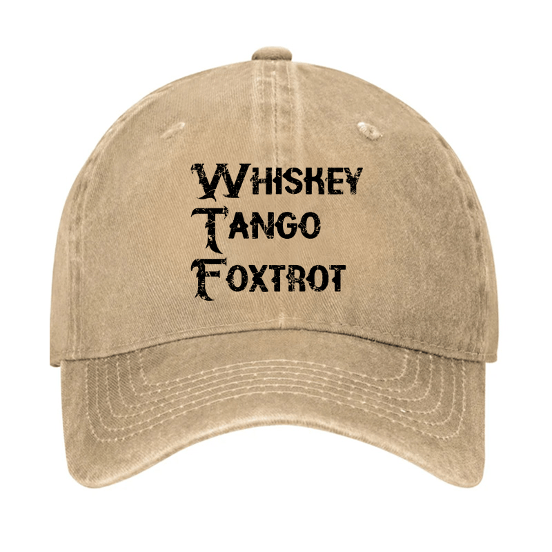 WTF - Whiskey Tango Foxtrot Cap (Free Customization)