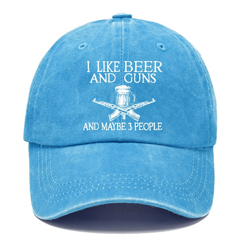 I Like Beer And Guns And Maybe 3 People Funny Custom Cap (Free Customization)