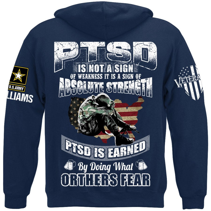 PTSD Is Not A Sign Of Weakness PTSD Is Earned By Doing What Others Fear Custom Shirt Gift For Veteran Dad Grandpa H2511 Trna