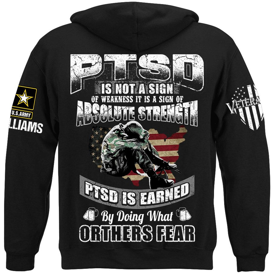 PTSD Is Not A Sign Of Weakness PTSD Is Earned By Doing What Others Fear Custom Shirt Gift For Veteran Dad Grandpa H2511 Trna