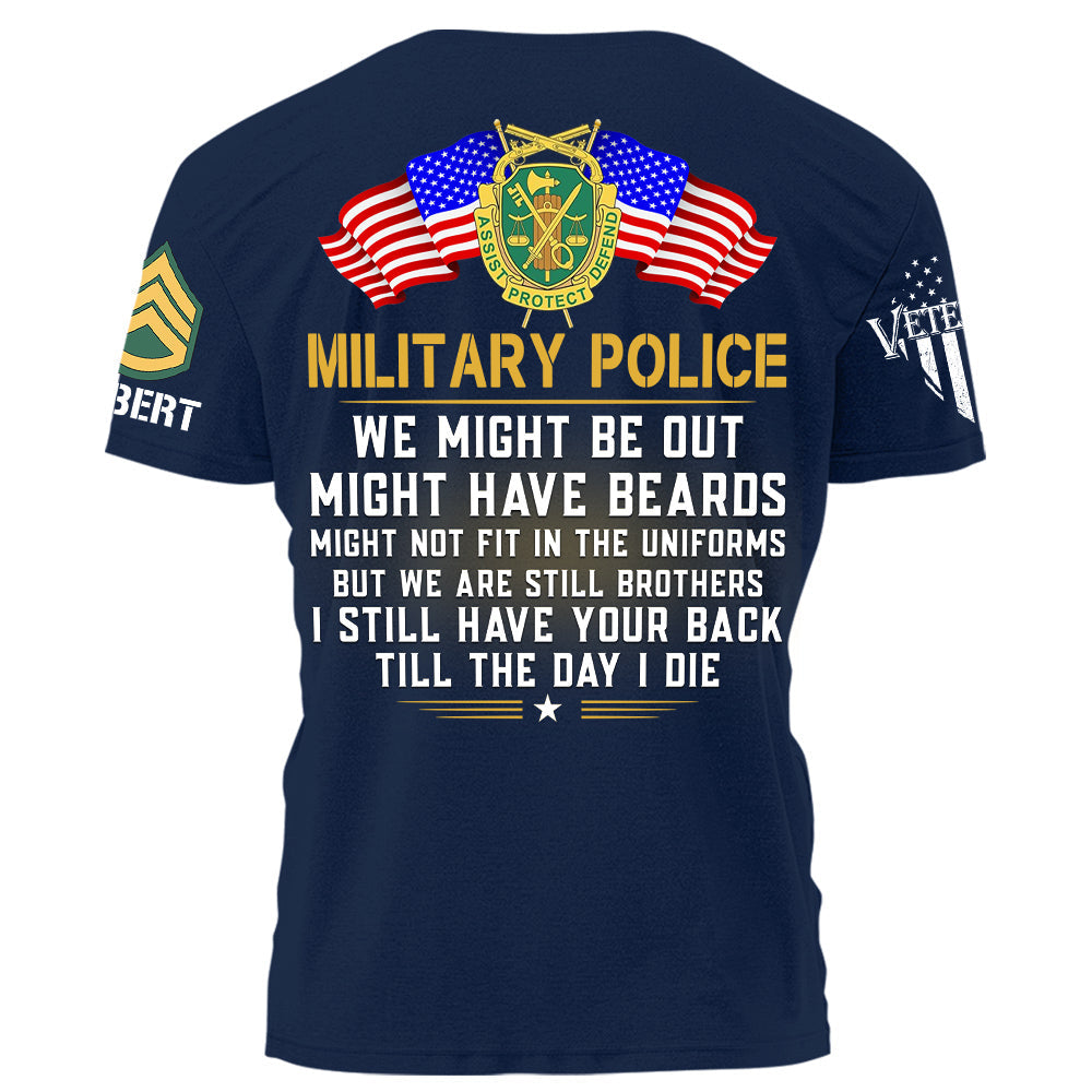 We Might Be Out Might Have Beards But We Are Still Brothers Till The Day I Die Custom Shirt For Veteran Gift H2511 Do99