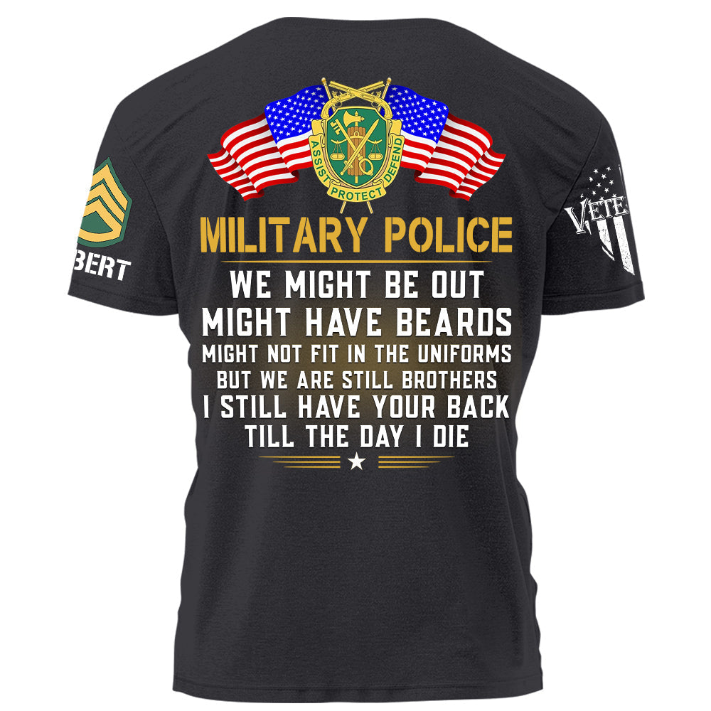 We Might Be Out Might Have Beards But We Are Still Brothers Till The Day I Die Custom Shirt For Veteran Gift H2511 Do99