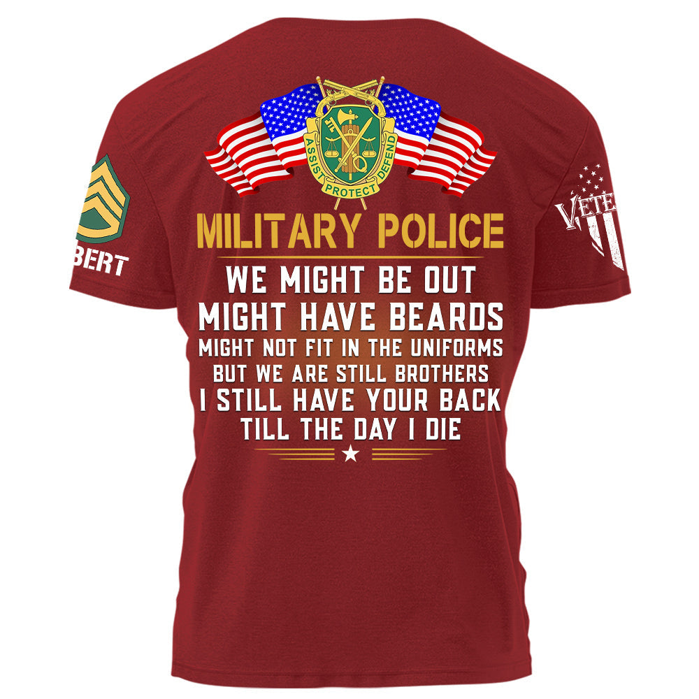 We Might Be Out Might Have Beards But We Are Still Brothers Till The Day I Die Custom Shirt For Veteran Gift H2511 Do99