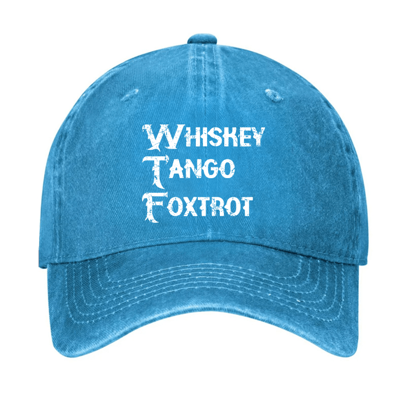 WTF - Whiskey Tango Foxtrot Cap (Free Customization)