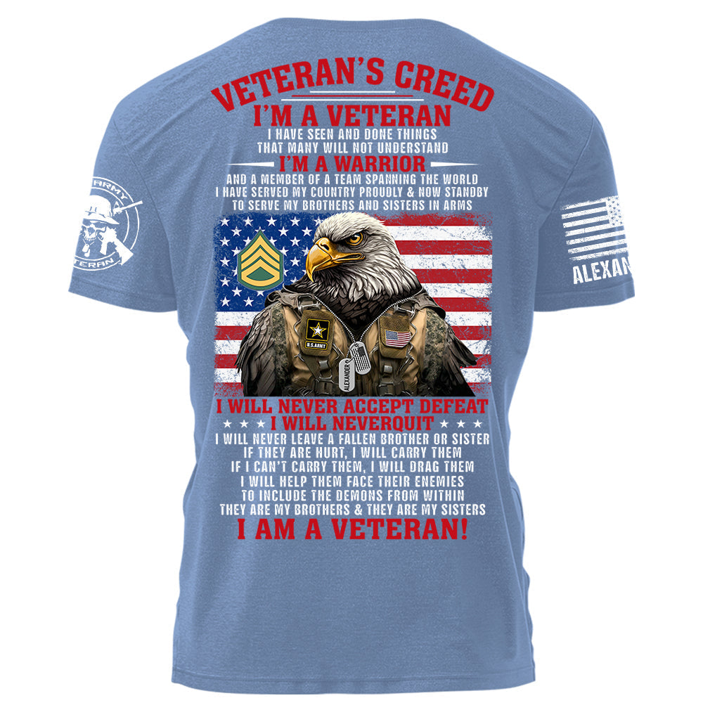 Veteran Creed I Am A Veteran I Will Never Accept Defeat I Will Never Quit Personalized Shirt For Veteran H2511