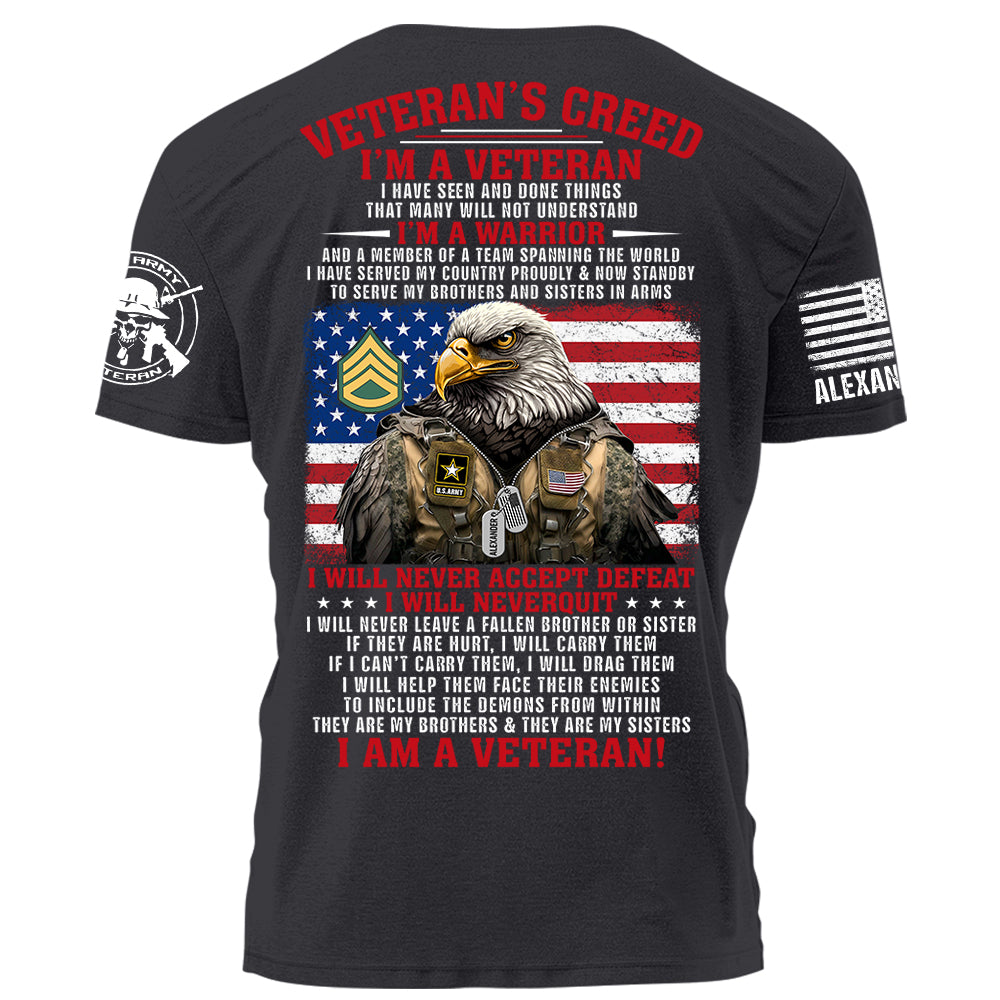 Veteran Creed I Am A Veteran I Will Never Accept Defeat I Will Never Quit Personalized Shirt For Veteran H2511