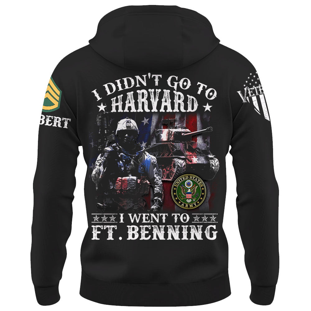 I Didn't Go To Harvard I Went To Military Custom Shirt Gift For Soldier Veteran H2511 Do99