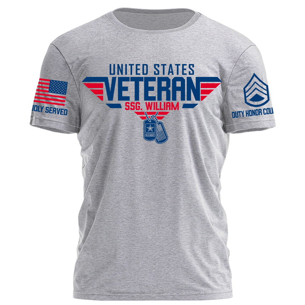 Proudly Served Duty Honor Country United States Veteran Personalized Shirt For Veteran 4Th July Shirt H2511