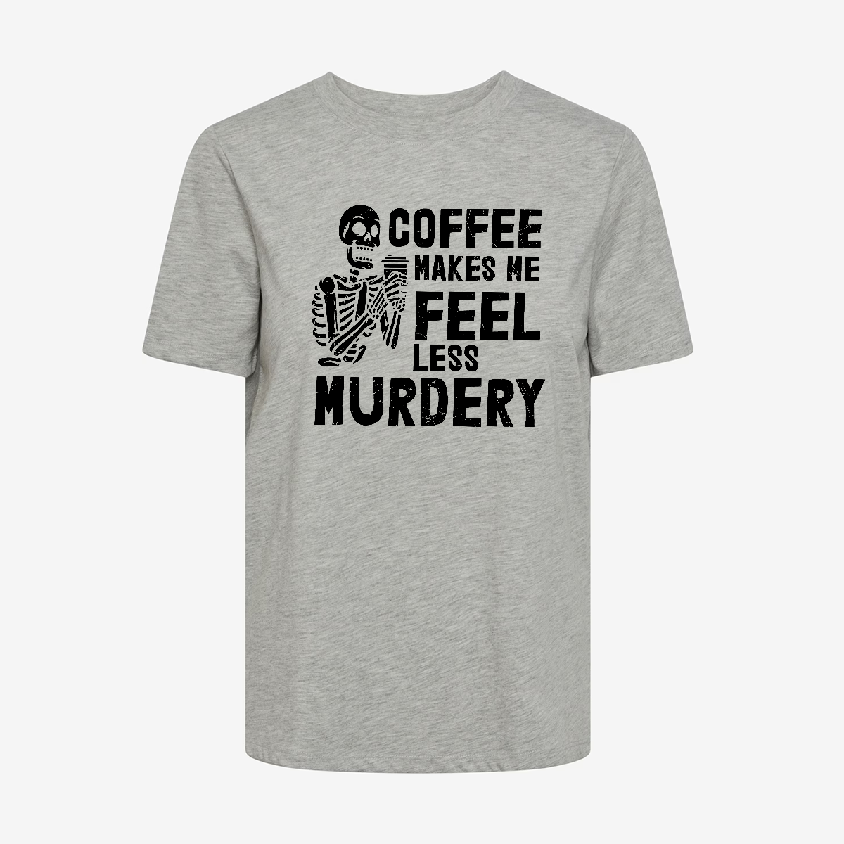 Coffee Makes Me Feel Less Murdery T-shirt