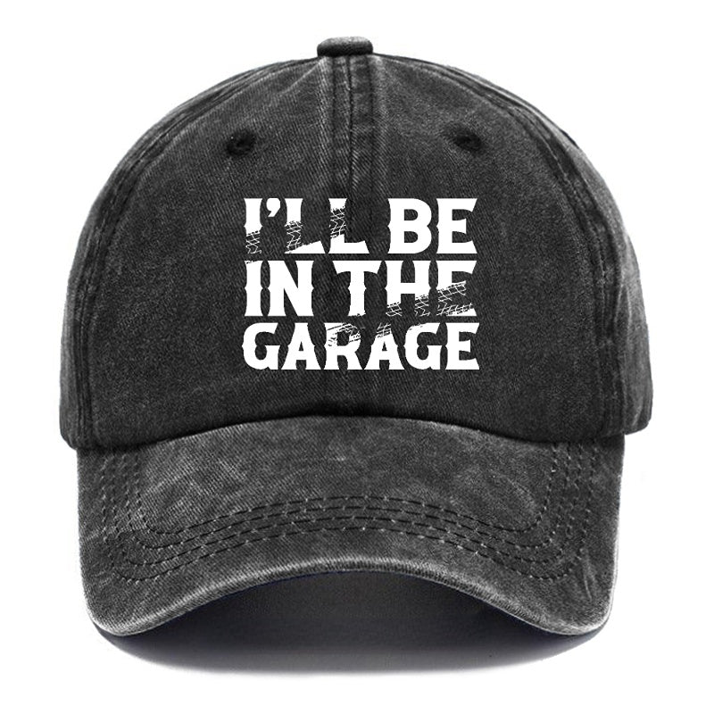 I'll Be In The Garage PrintMen's Caps