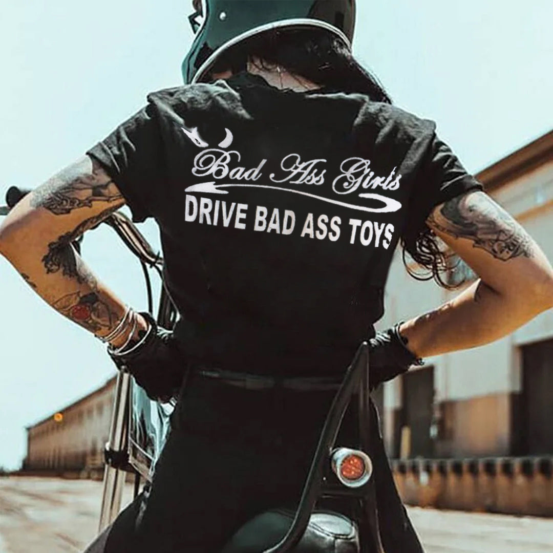 Bad Ass Girls Drive Bad Ass Toys T-shirt