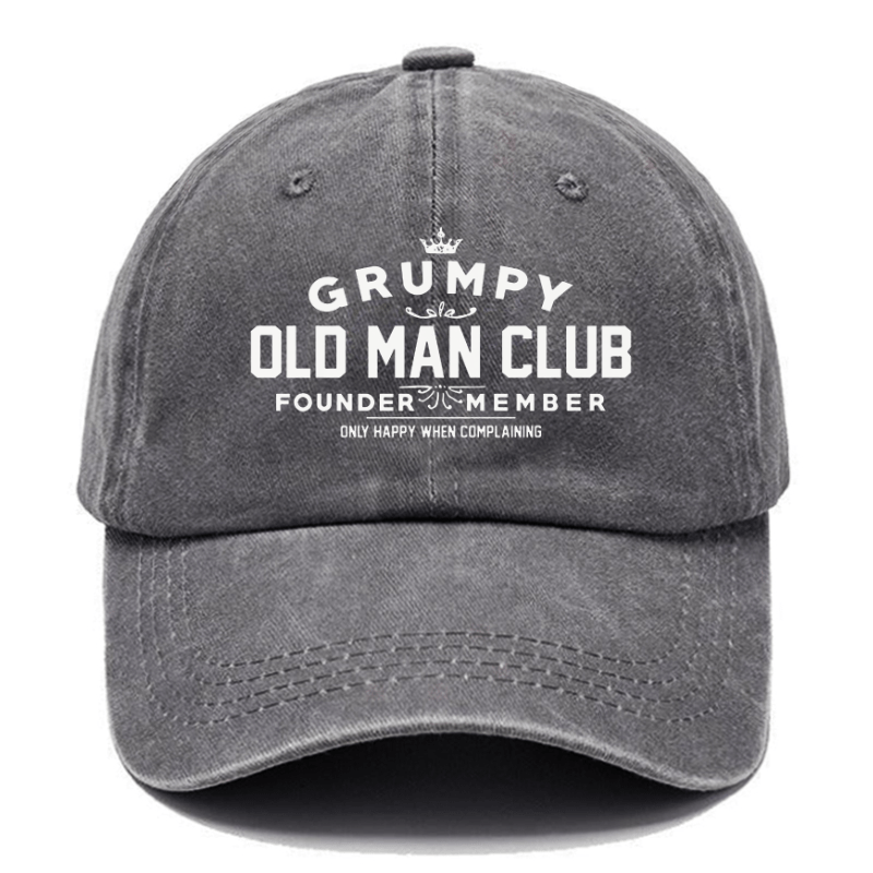 Grumpy Old Man Club Founder Member Only Happy When Complaining Funny Cap