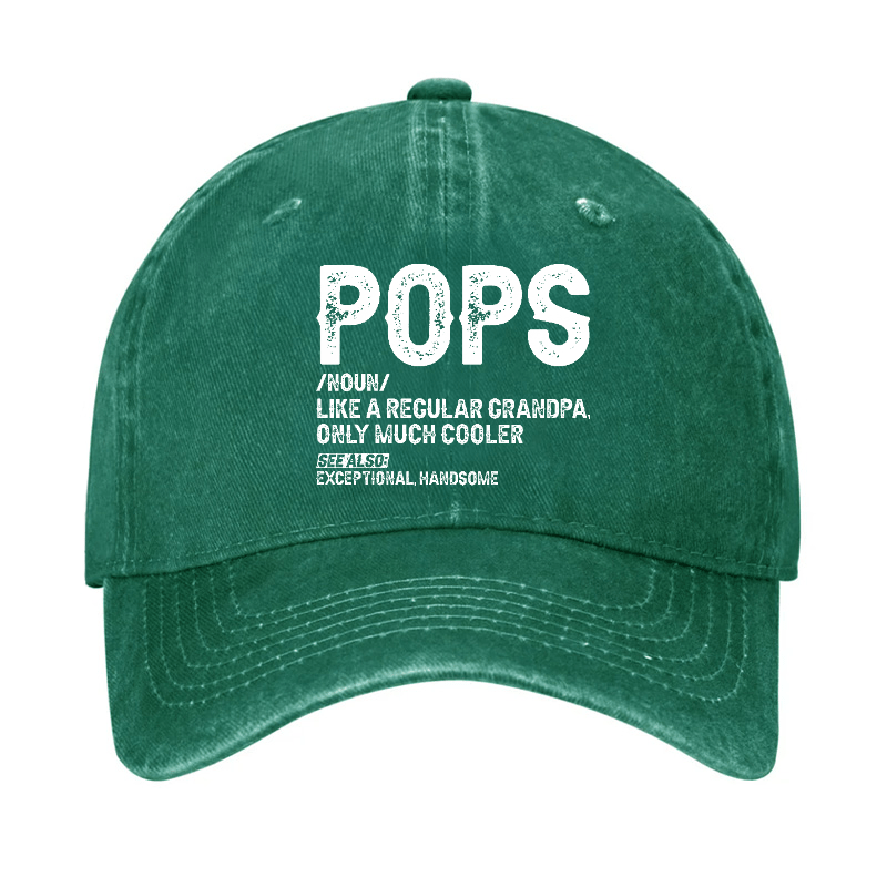 Pops Like A Regular Grandpa Only Much Cooler See Also: Exceptionally Handsome Cap (Free Customization)