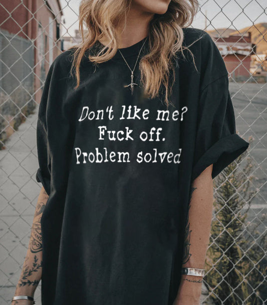 Don't Like Me T-shirt