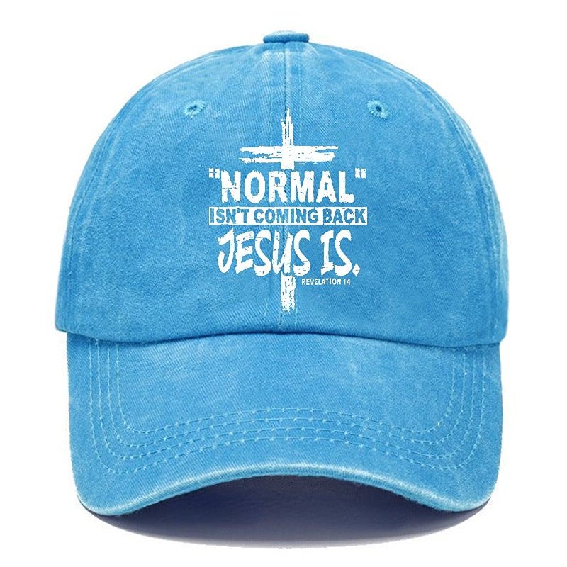 Normal Isn't Coming Back Jesus Is Revelation 14 Christian Cap (Free Customization)