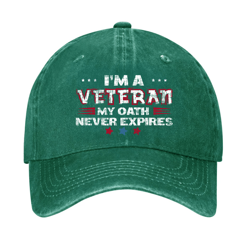 I'm A Veteran My Oath Never Expires Cap