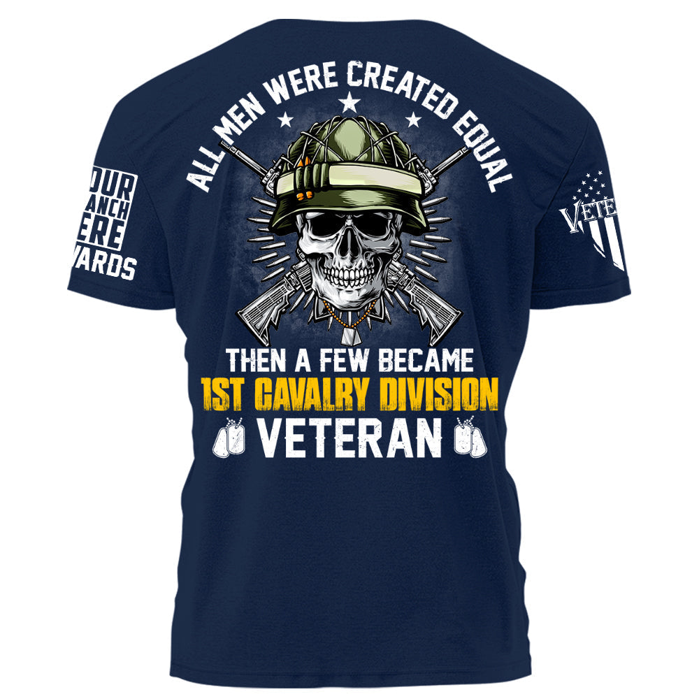 All Men Were Created Equal Then A Few Became Division Veteran Personalized Shirt For Veteran H2511