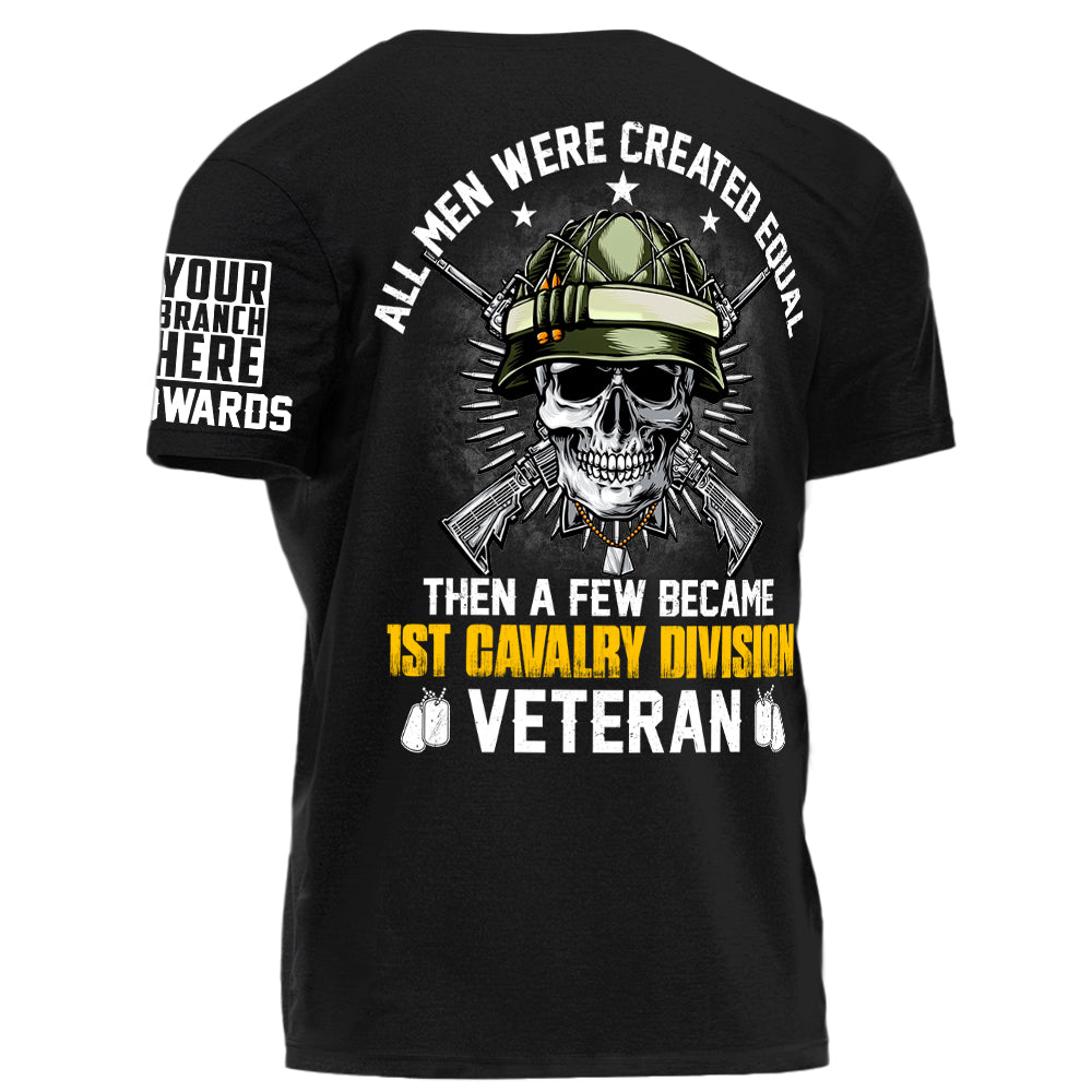 All Men Were Created Equal Then A Few Became Division Veteran Personalized Shirt For Veteran H2511